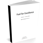 Fuel for Excellence - Volume I