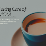 baby steps to help you combat stress and overwhelm as a super mom