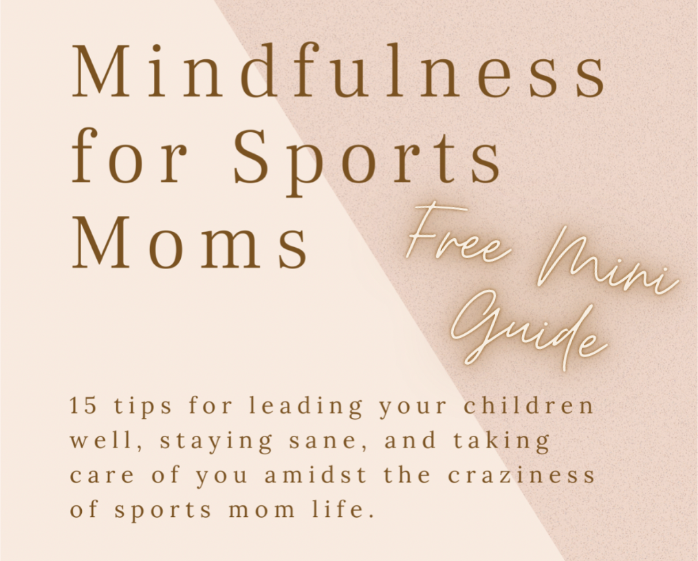 free guide: mindfulness for sports moms