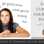Episode 35: diamond dating rules
